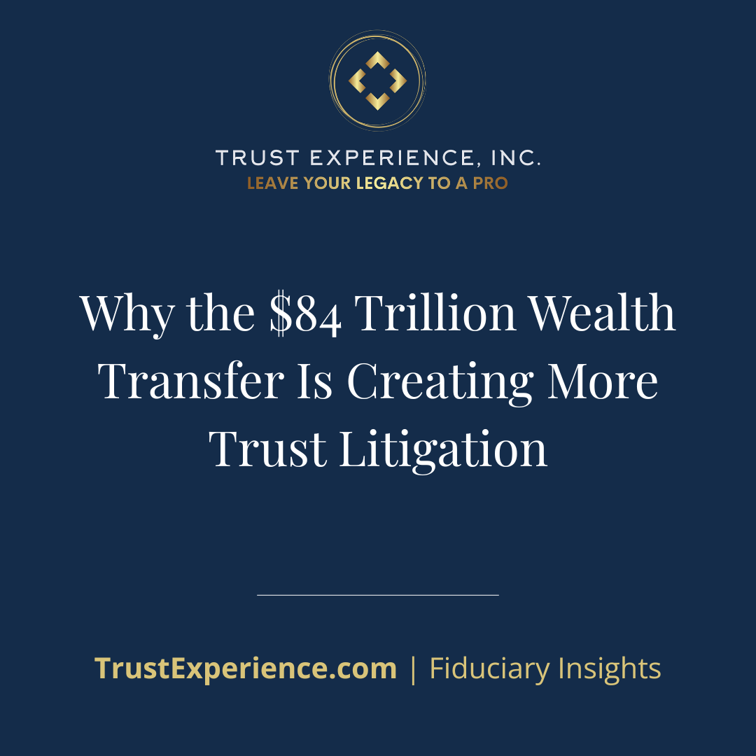 Why the $84 Trillion Wealth Transfer is Creating More Trust Litigation